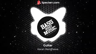 Guitar : Karan Randhawa (BASS BOOSTED) Rav Dhillon | Latest Punjabi Song 2022 | Geet MP3