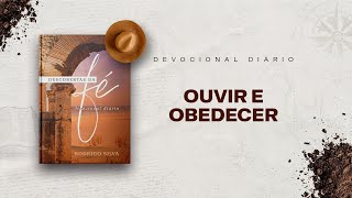 Devocional Diário: 6 de Janeiro - OUVIR E OBEDECER | Descobertas da Fé