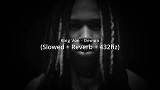 King Von - Demon (Slowed + Reverb + 432hz)