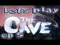 The Cave Let's Play Ep5 - 