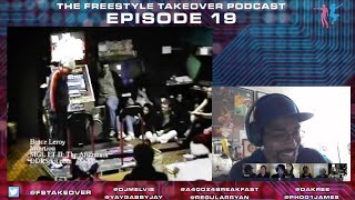 The Freestyle Takeover Podcast: Episode 19 (LIVE with Bruce Leroy, 001 and DaKree)