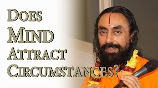 Art of Mind Management Part3 - Swami Mukundananda - Mind attracts circumstances?