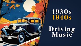 Vintage Music For An Autumn Night Drive 🚙🌜 | Relaxing 1930s / 1940s Music | Nostalgic Swing & Jazz