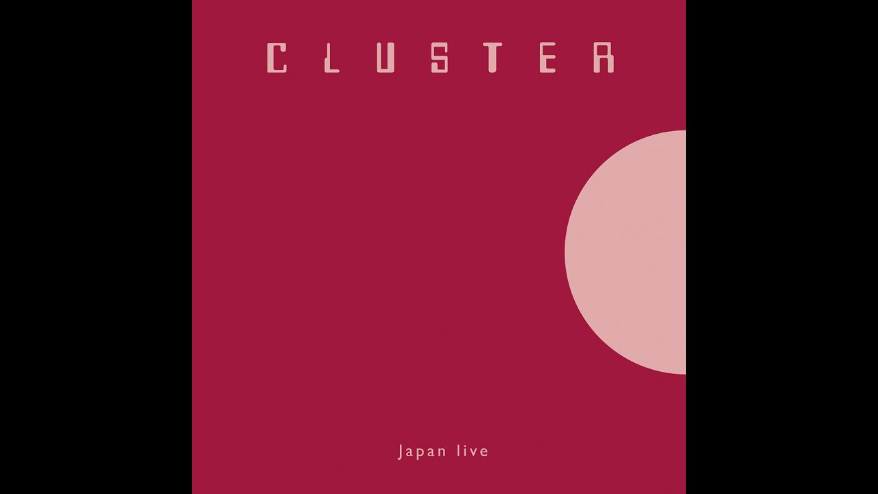 Cluster - Japan (Live) (Live) (Bureau B) [Full Album] - YouTube