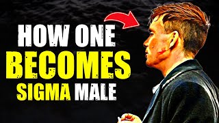 How To Become a Sigma Male
