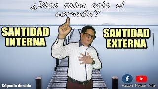 CÁPSULA DE VIDA- SANTIDAD INTERNA Y EXTERNA. PS: NELSON RUIZ