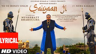 Saiyaan Ji (Lyrical) | Yo Yo Honey Singh, Neha Kakkar|Nushrratt Bharuccha|  Lil G, Hommie D| Mihir G