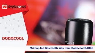 Dodocool DA84b: loa Bluetooth mini kiêm Selfie tí hon nhất Thế Giới