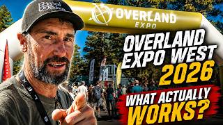 Overland Expo West 2026 - What Actually Works?