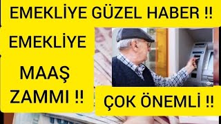 EMEKLİ MAAŞ ZAMMI !!ÇOK ÖNEMLİ AÇIKLAMA!! SONDAKİKA !!