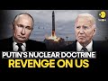 Russia-Ukraine War: Putin Updates Nuclear Doctrine, New Phase Of War Begins? | WION Original