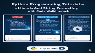 Python Programming Tutorial - Literals And String Formatting with code walkthrough