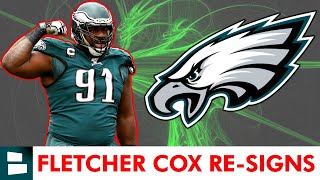 JUST IN: Fletcher Cox RE-SIGNS With Philadelphia Eagles On 1-Year Deal | Eagles Free Agency News