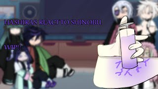 Hashiras react to Shinobu||WIP^^||1.75x||