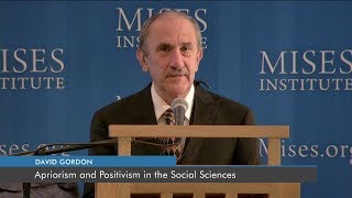 Apriorism and Positivism in the Social Sciences | David Gordon