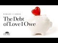 The Debt of Love I Owe | Romans 13 - Lesson 2