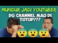 DG CHANNEL MAU DI TUTUP...???? APA SEBABNYA ???