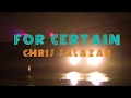 For Certain - Chris Salazar | Music Video | Redefining Creations