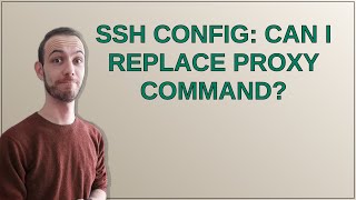 Unix: ssh config: can I replace proxy command?