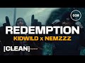 Kidwild - Redemption Ft. Nemzzz [CLEAN]