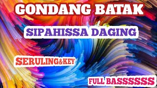 GONDANG BATAK SIPAHISSA DAGING.(SERULING&KEY)FULL BASS