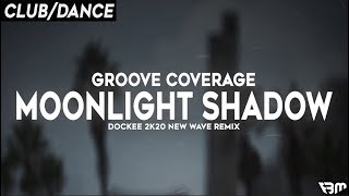 Groove Coverage - Moonlight Shadow (Dockee 2K20 New Wave Remix) | FBM