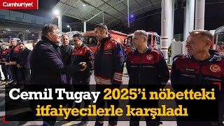 İzmir Büyükşehir Belediye Başkanı Cemil Tugay 2025’i nöbetteki itfaiyecilerle karşıladı