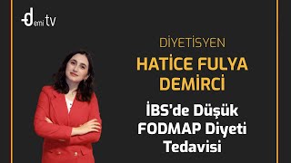 Dyt. Hatice Fulya Demirci - İrritabl Bağırsak Sendromu'nda Düşük FODMAP Diyeti Tedavisi