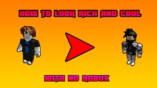 Roblox How To Look Cool For Free With 0 No Robux - 