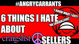 6 Things I HATE That Craigslist Sellers Do!