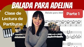 BALADA PARA ADELINA 1/3 | CLASE DE PIANO | LEER PARTITURAS | PRINCIPIANTES | MARCELA 🎵