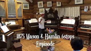 リードオルガンのお話　オートマチック・ベローシステム　1875 Mason \u0026 Hamlin 6stops　Reedorgan Eepisode org Noriyuki Hara