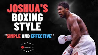 Anthony Joshua's Boxing Style - Simplicity & Effective