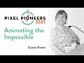 Animating the Impossible – Cassie Evans | Pixel Pioneers 2023