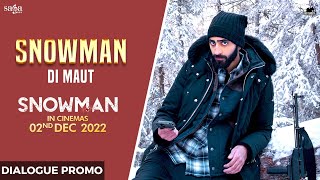 Snowman Di Maut (Dialogue Promo) - Neeru Bajwa | Arshi Khatkar | New Punjabi Movie 2022 | 2 Dec