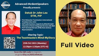 Datuk Dr John Lau, DTM PIP - A Toastmaster's Mind (My Personal Story)