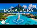 [4K] BORA BORA 🇵🇫 – Heaven of Turquoise Lagoons 🌴 | Scenic Relaxation & Deep House Chill