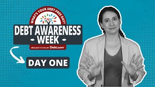 Debt Awareness Week - Day 1 - Know What You Owe – The First Step to Getting Out of Debt