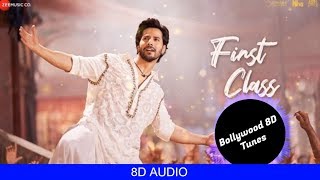 First Class [8D Song] | Kalank | Arijit Singh | Use Headphones | Hindi 8D Music