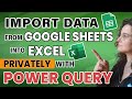 Import data from a Google Sheets file into Excel with Power Query without making the file public