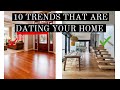 10 TRENDS THAT ARE DATING YOUR HOME | TIPS + TRICKS TO FIX | TREND FORECASTING 2022 | HOME TRENDS