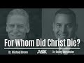 debate for whom did christ die