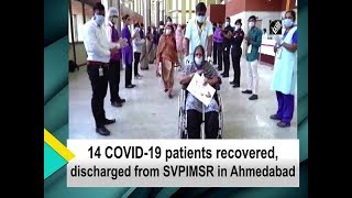 14 COVID-19 patients recovered, discharged from SVPIMSR in Ahmedabad