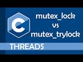 Difference between trylock and lock in C