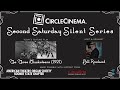 Circle Cinema 2nd Sat Silent: 