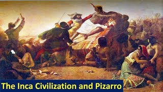 Inca Civilization and Pizarro - Pre-Columbian South America - US History - History