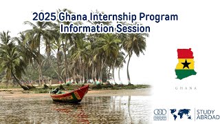 2025 Summer Internships in Ghana - Info Session