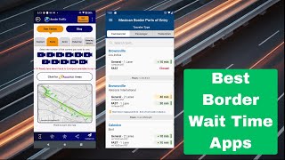 Best Border Wait Time Apps For Crossing Back Into The US From Mexico - Tijuana - Otay