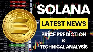 Solana (SOL) Coin News Today / Solana (SOL) Price Prediction / Solana (SOL) Technical Analysis