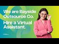 How to hire a Virtual Assistant - We are Bayside Outsource Co